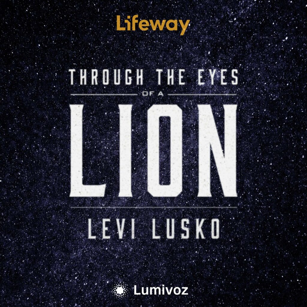 through the eyes of the lion levi Lusko lifeway bible study curriculum